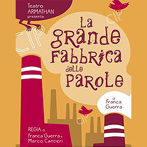 LA GRANDE FABBRICA DELLE PAROLE